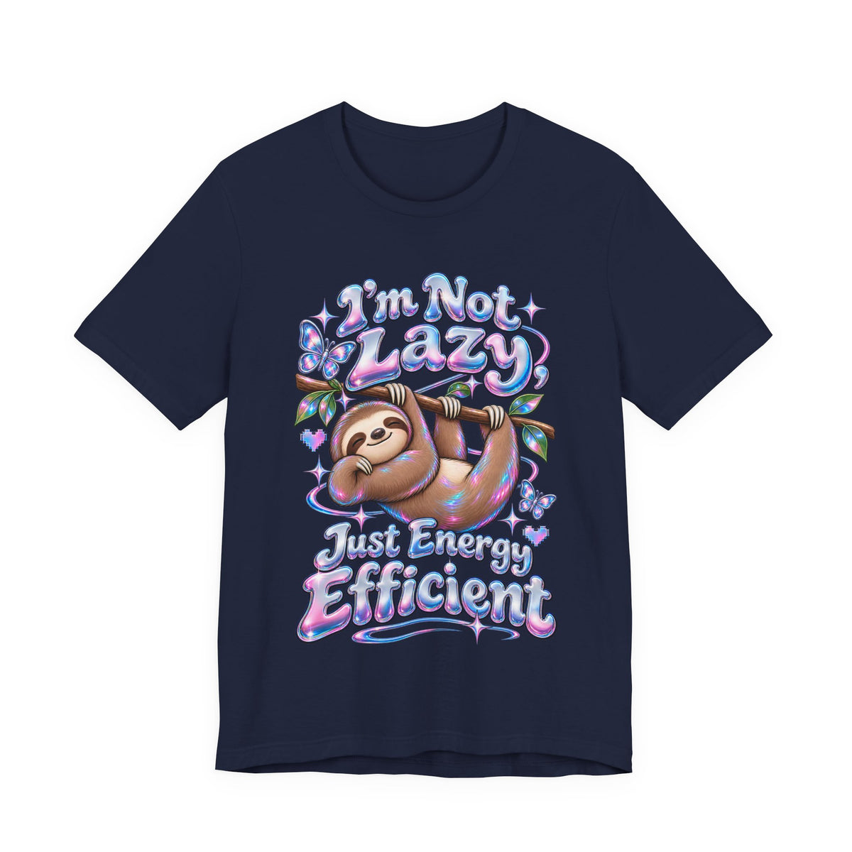 I'm Not Lazy, Just Energy Efficient Funny Casual T-Shirt