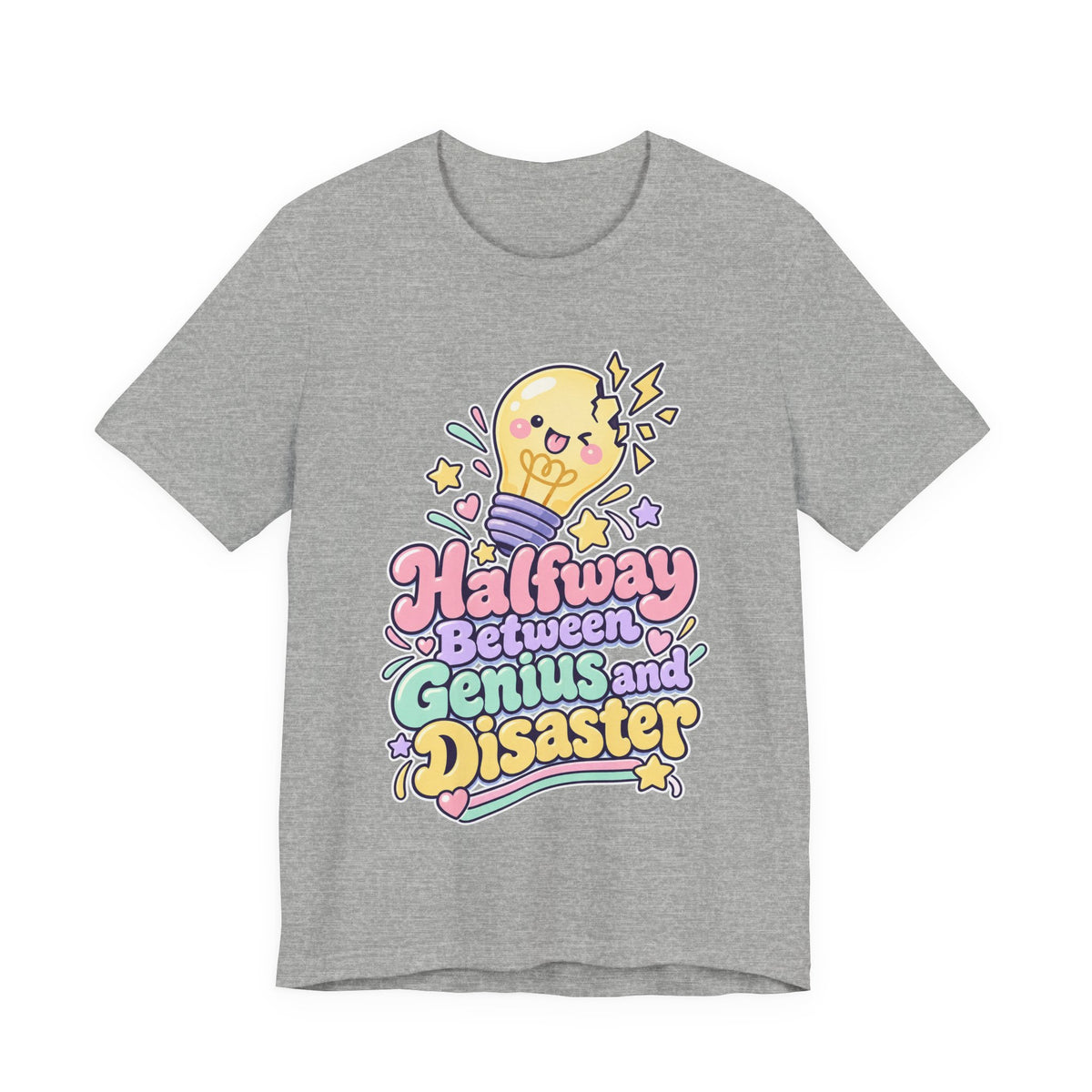 Halfway Between Genius and Disaster Funny Creative T-Shirt