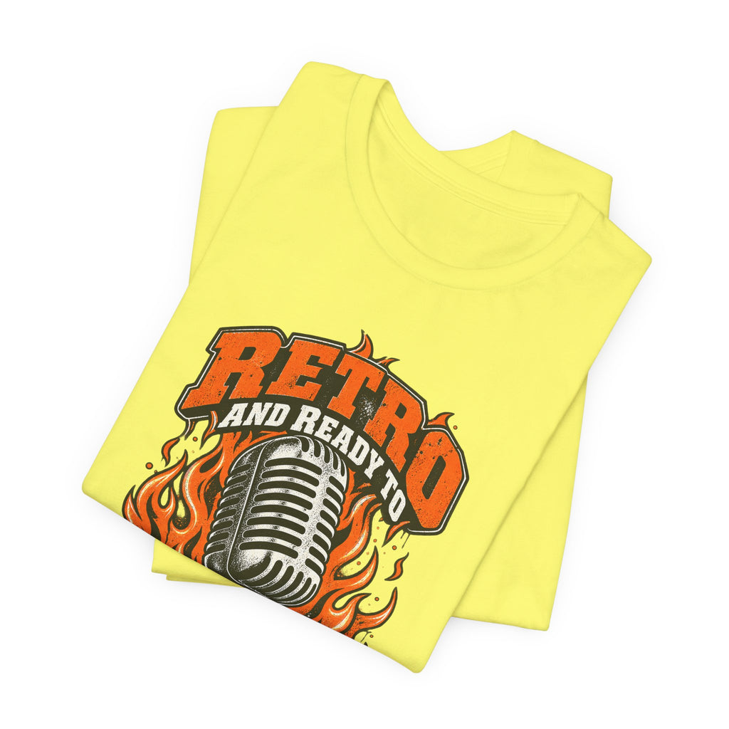 Retro and Ready to Roast Funny Sarcastic T-Shirt