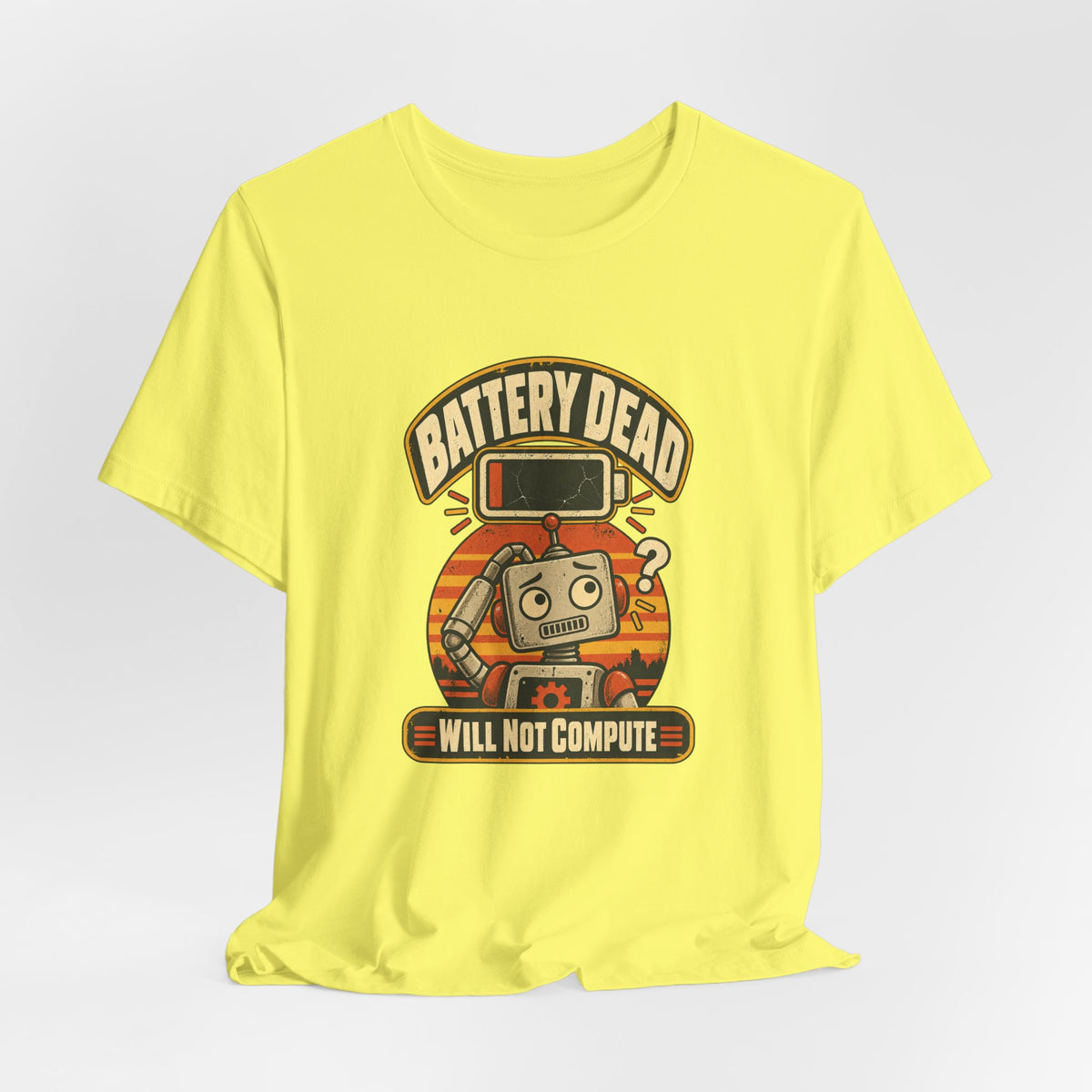 Battery Dead, Will Not Compute Funny Tech T-Shirt