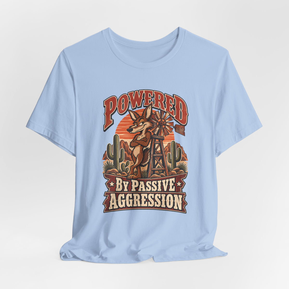 Powered By Passive Aggression Funny Western Ranch T-Shirt