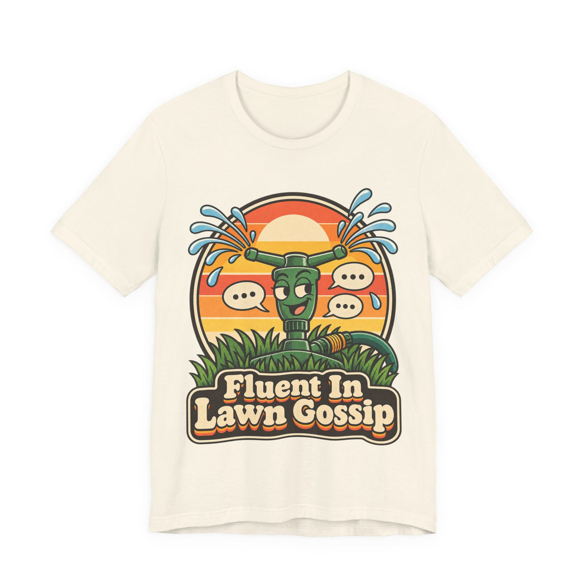 Fluent In Lawn Gossip Funny Gardening T-Shirt