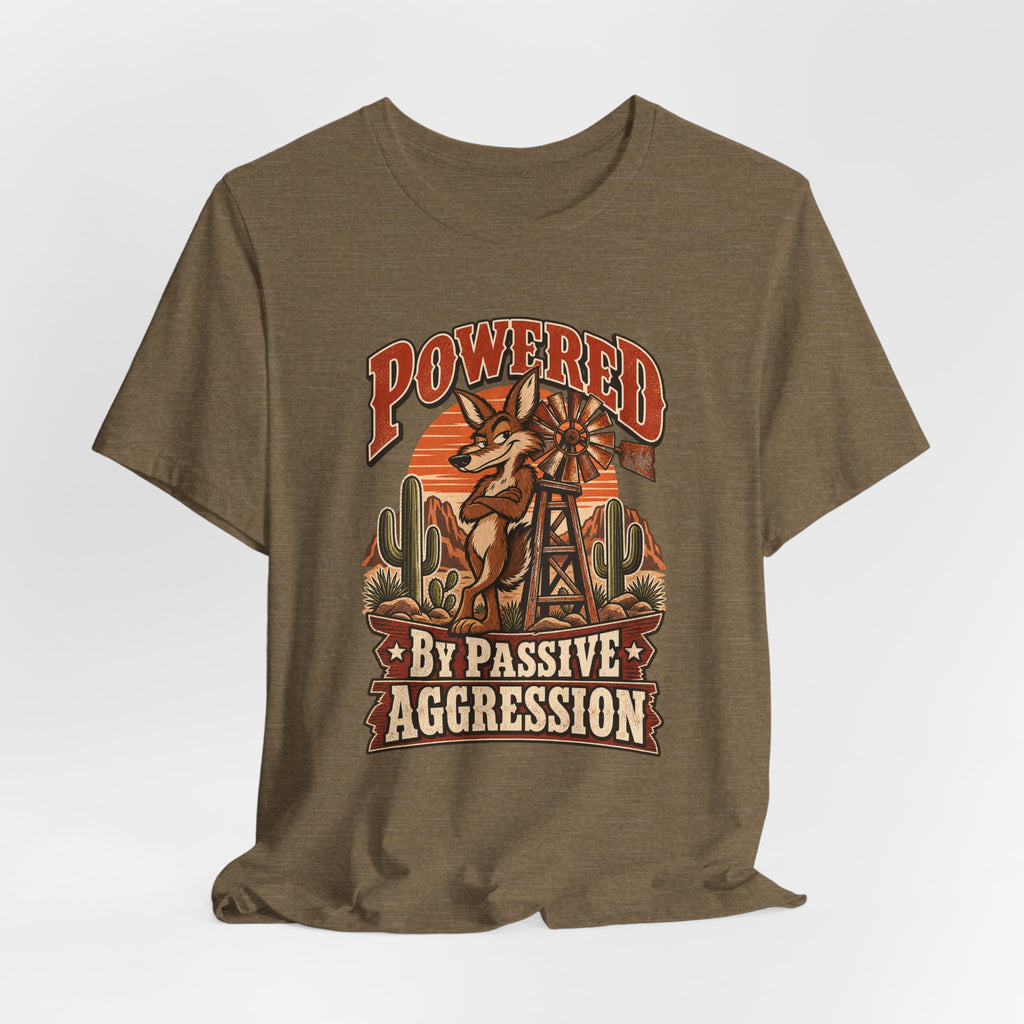 Powered By Passive Aggression Funny Western Ranch T-Shirt