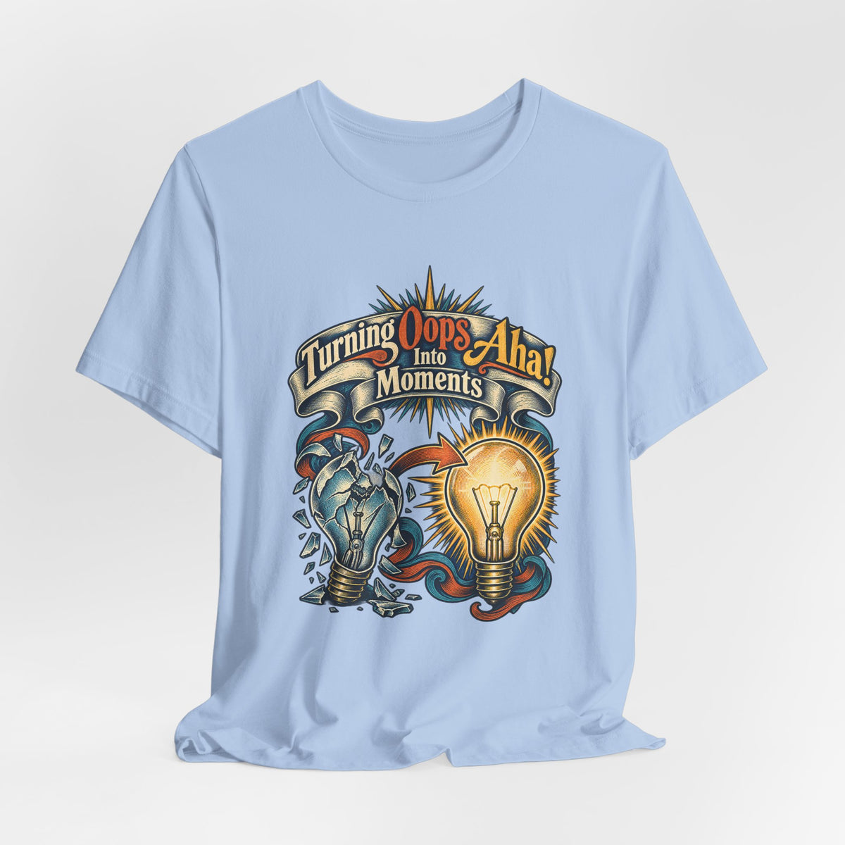 Turning Oops Into Aha! Moments Funny Inventor T-Shirt