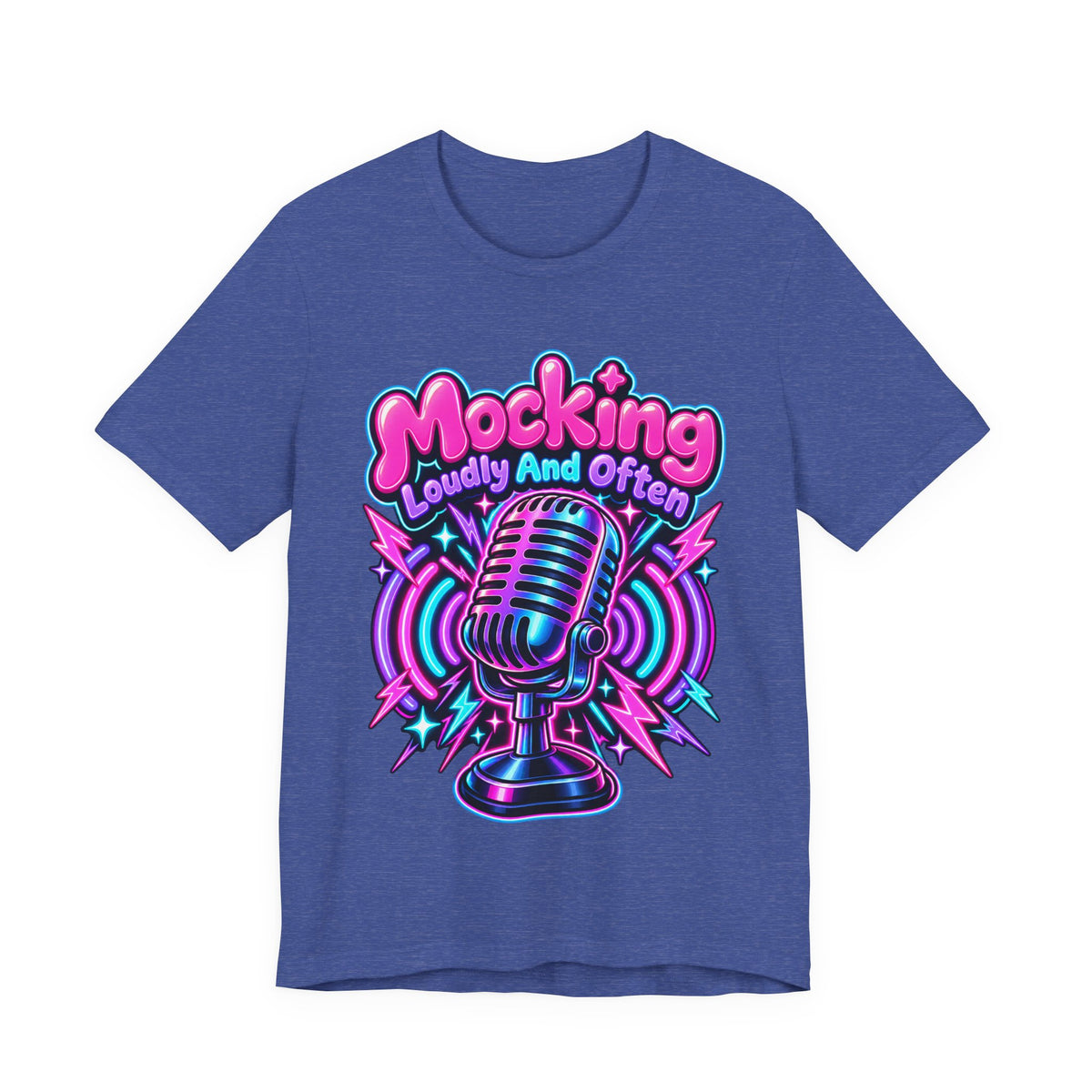 Mocking Loudly And Often Funny Sarcastic Humor T-Shirt