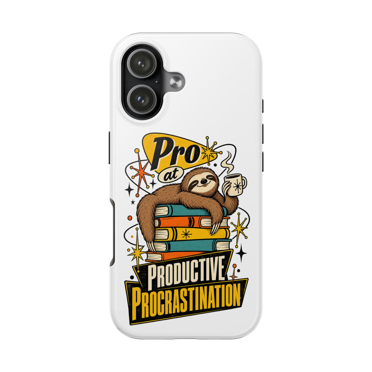 Productive Procrastination Tough Phone Case — Sloth on Books "Pro at Productive Procrastination"