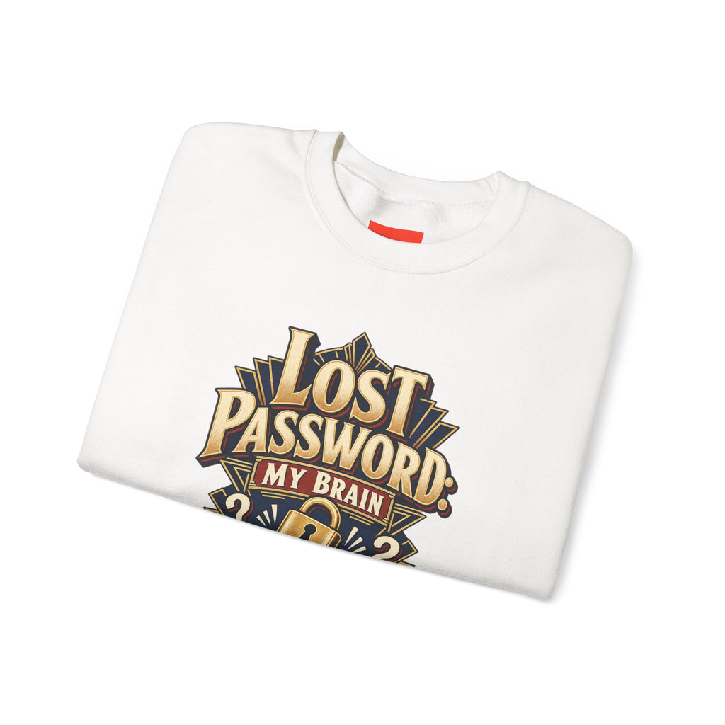Lost Password: My Brain Funny IT Sweatshirt