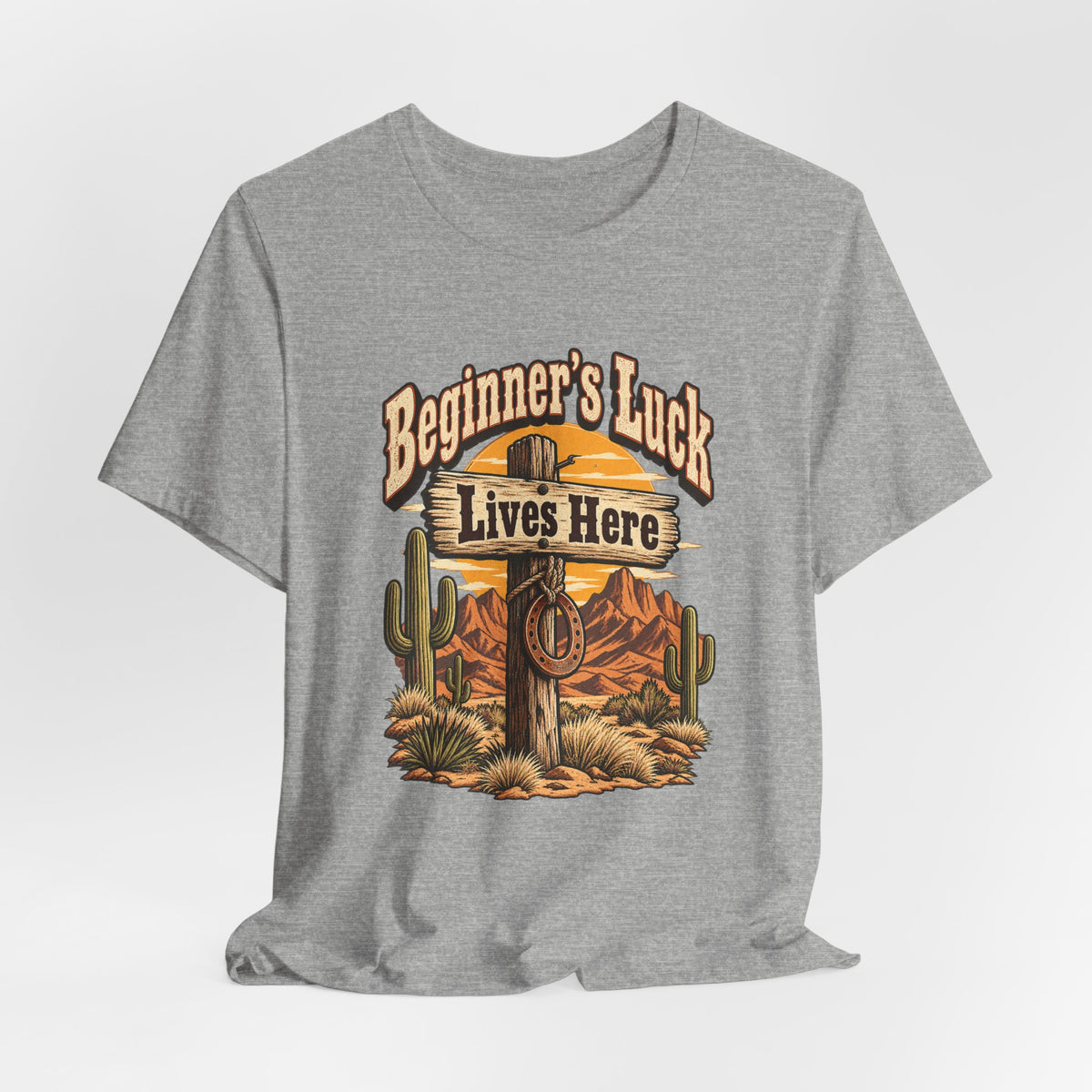 Beginner’s Luck Lives Here Funny Western Ranch T-Shirt