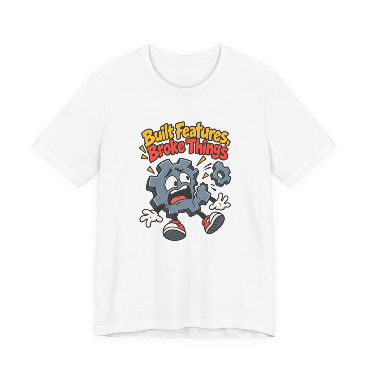 Built Features, Broke Things Funny Programmer T-Shirt