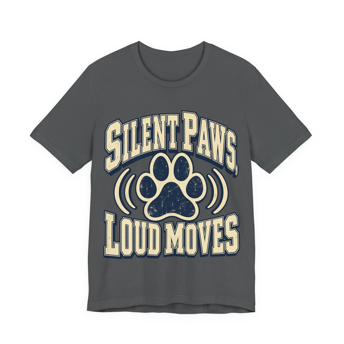 Silent Paws, Loud Moves Funny Cat Lover T-Shirt