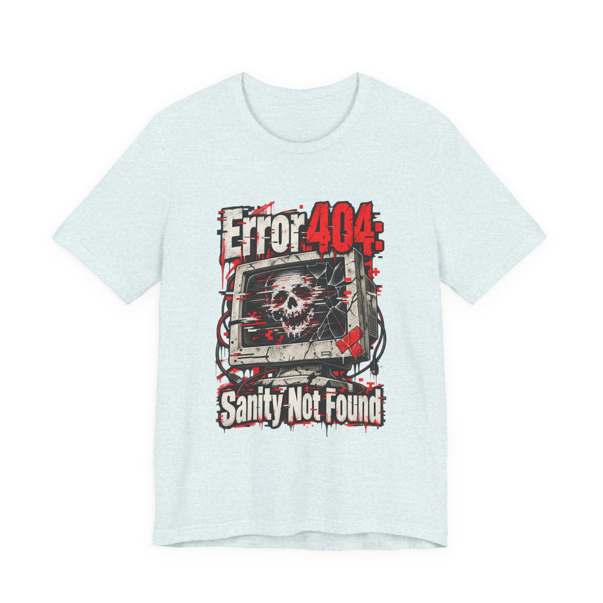 Error 404: Sanity Not Found Funny Tech T-Shirt