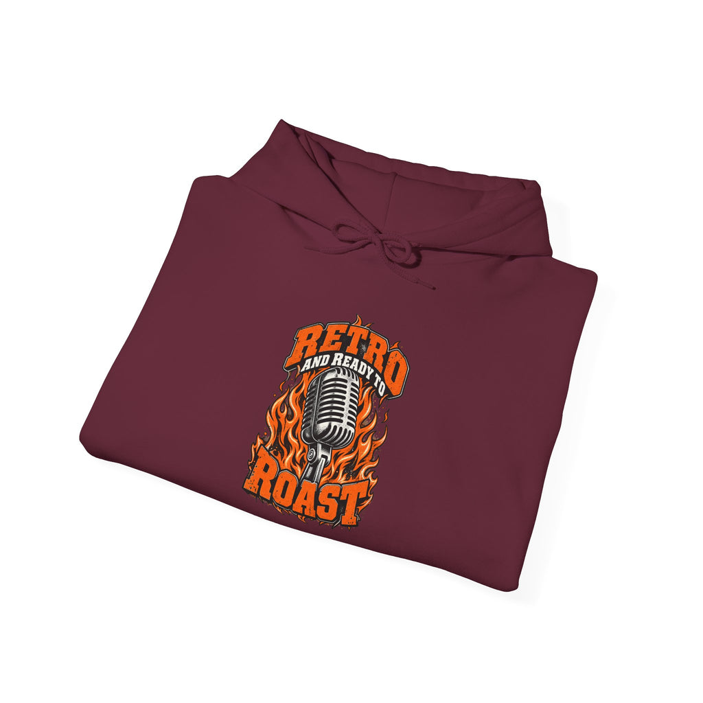 Retro and Ready to Roast Funny Sarcastic Hoodie