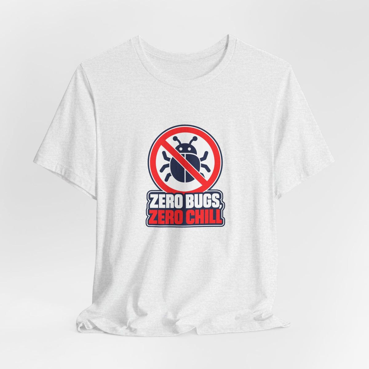 Zero Bugs, Zero Chill Funny Programmer T-Shirt