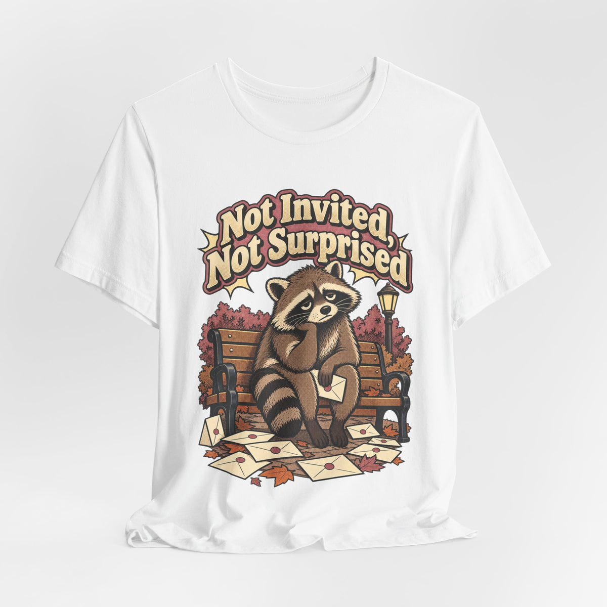 Not Invited, Not Surprised Funny Introvert T-Shirt