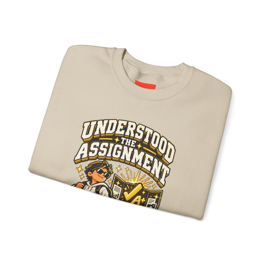 UNDERSTOOD THE ASSIGNMENT Funny Graphic Sweatshirt