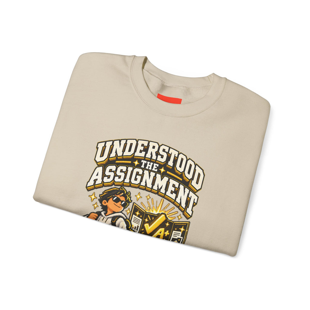 UNDERSTOOD THE ASSIGNMENT Funny Graphic Sweatshirt