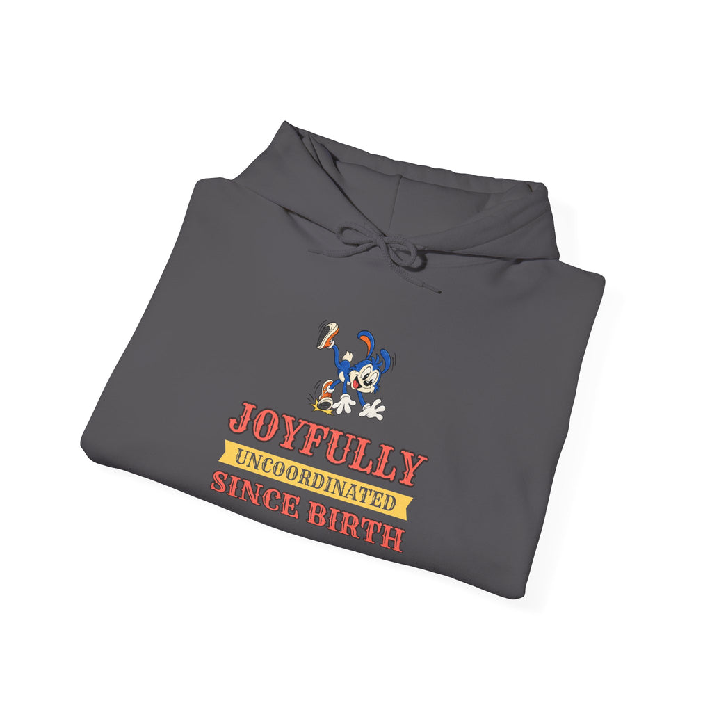 Joyfully Uncoordinated Since Birth Funny Self-Deprecating Hoodie