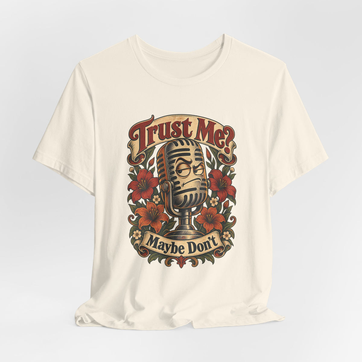 Trust Me? Maybe Don't Funny Sarcastic Social Media T-Shirt