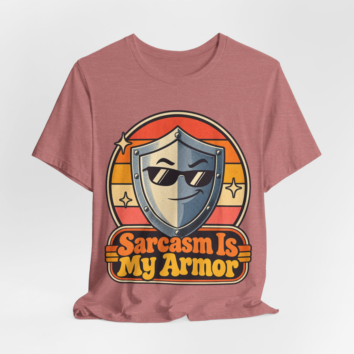 Sarcasm Is My Armor Funny Sarcastic Humor T-Shirt