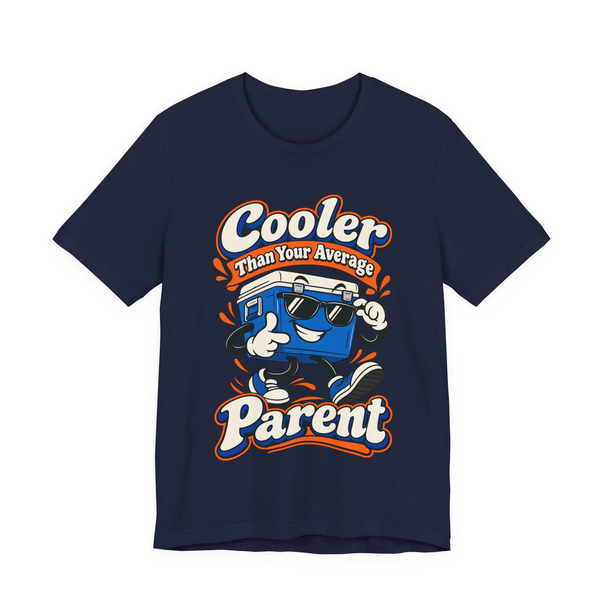 Cooler Than Your Average Parent Funny Parent T-Shirt
