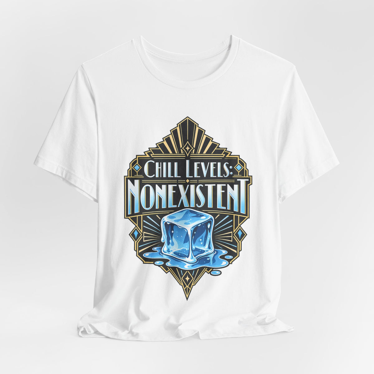 Chill Levels: Nonexistent Funny Self-Deprecating T-Shirt