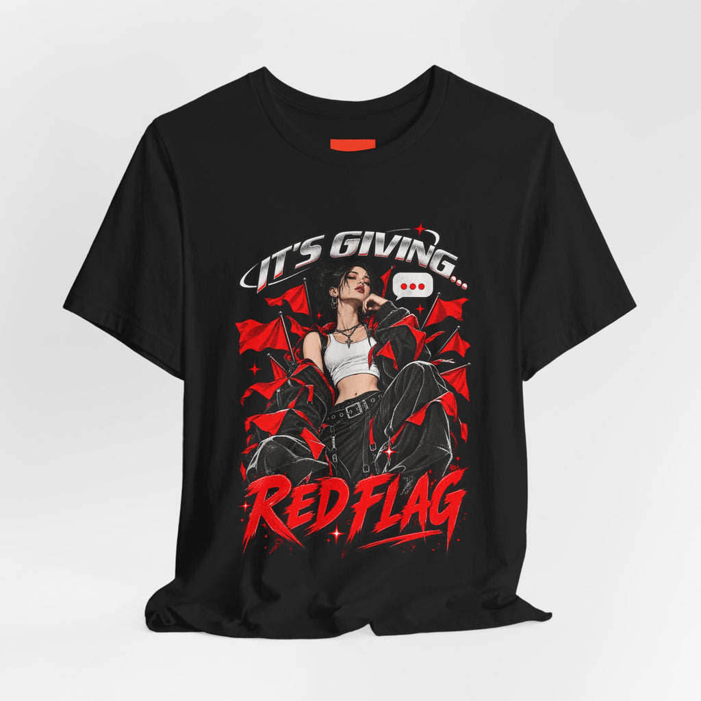 IT’S GIVING… RED FLAG Funny Graphic T-Shirt