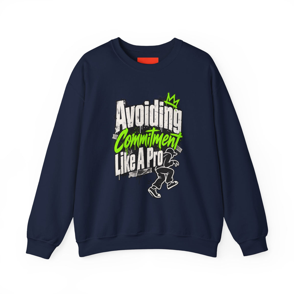 Avoiding Commitment Like A Pro Funny Self-Deprecating Sweatshirt