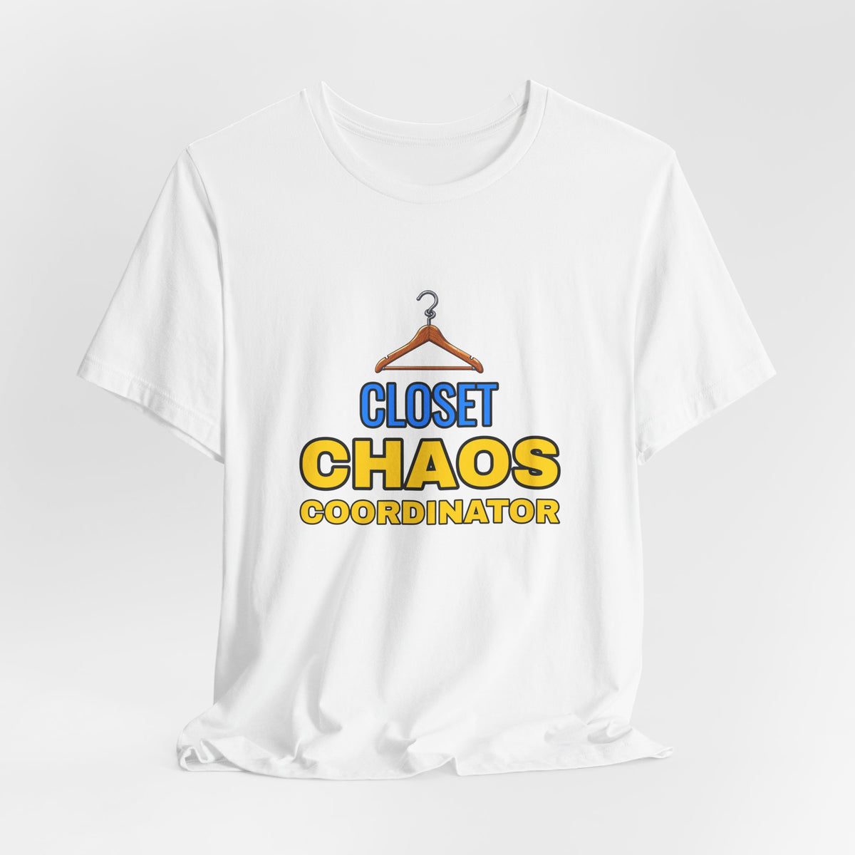 Closet Chaos Coordinator Funny Organizational T-Shirt