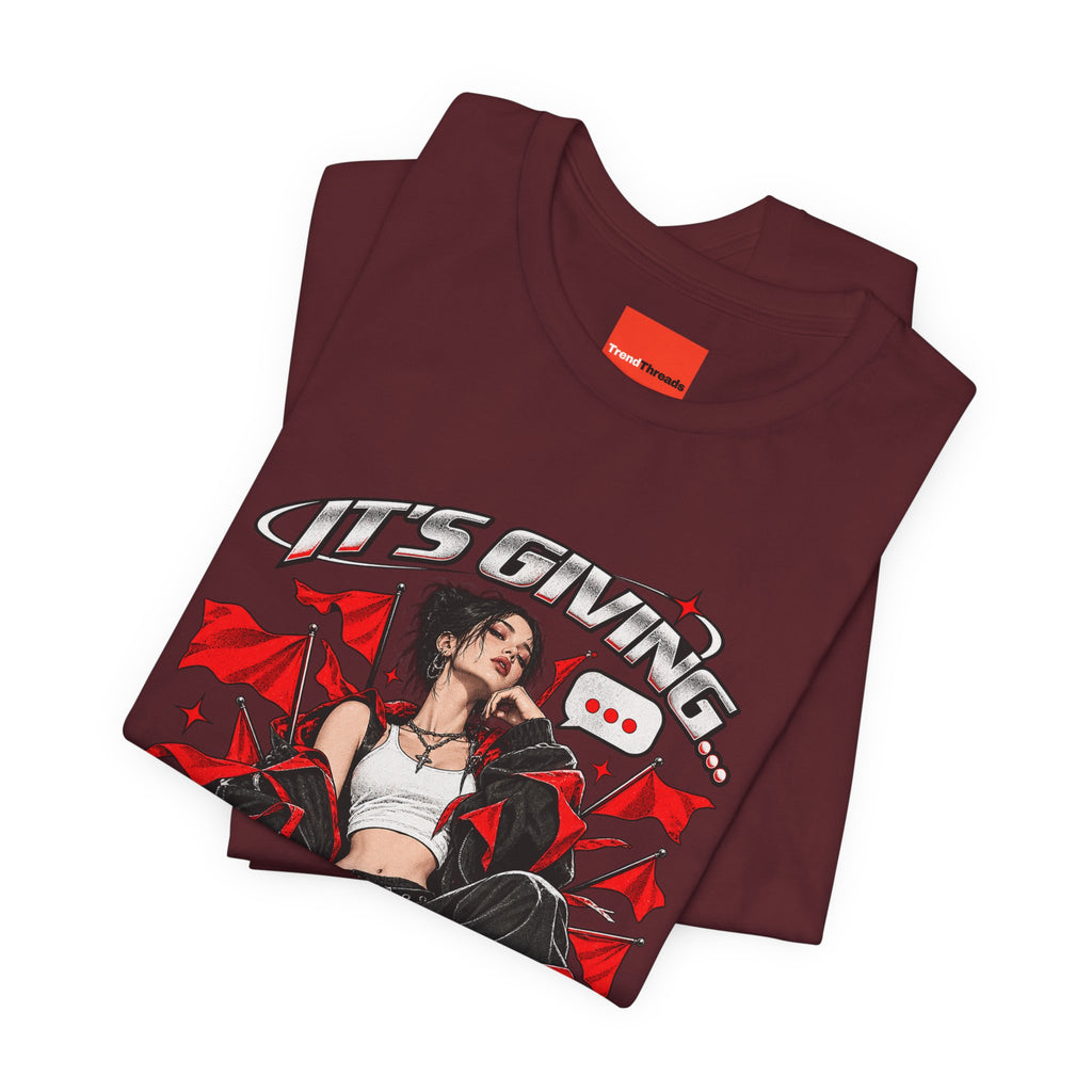 IT’S GIVING… RED FLAG Funny Graphic T-Shirt
