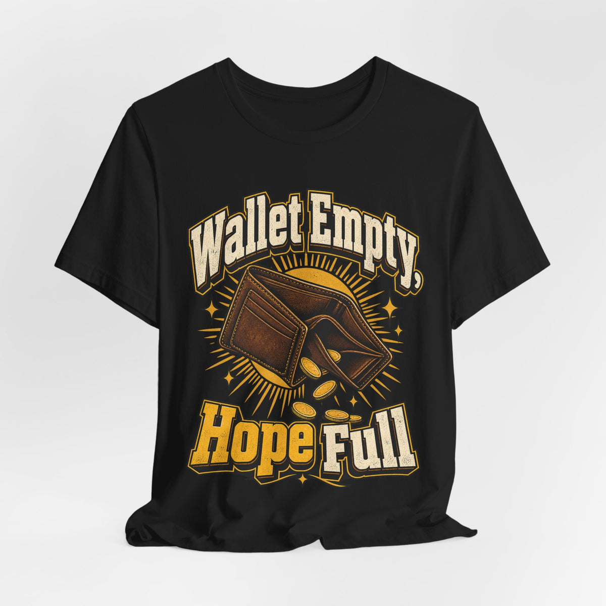 Wallet Empty, Hope Full Funny Cryptocurrency Investor T-Shirt