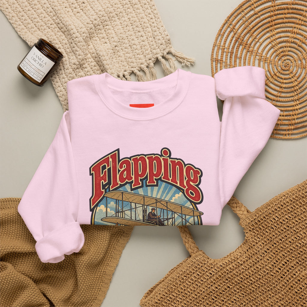 Flapping Ain’t Flying Funny Aviation Sweatshirt
