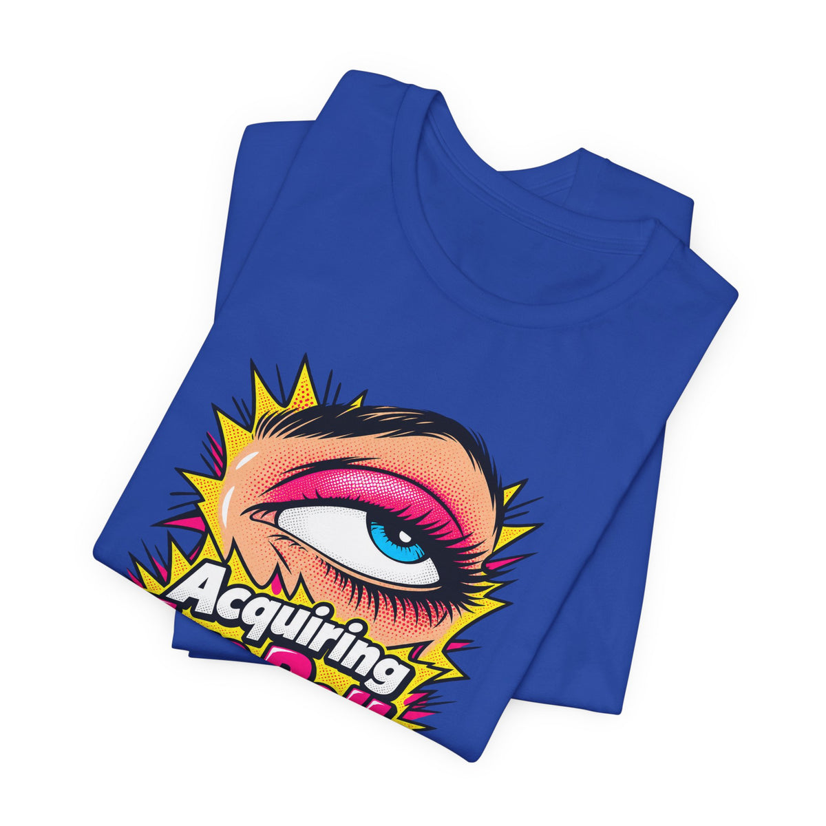 Acquiring Eye Rolls Daily Funny Sarcastic T-Shirt