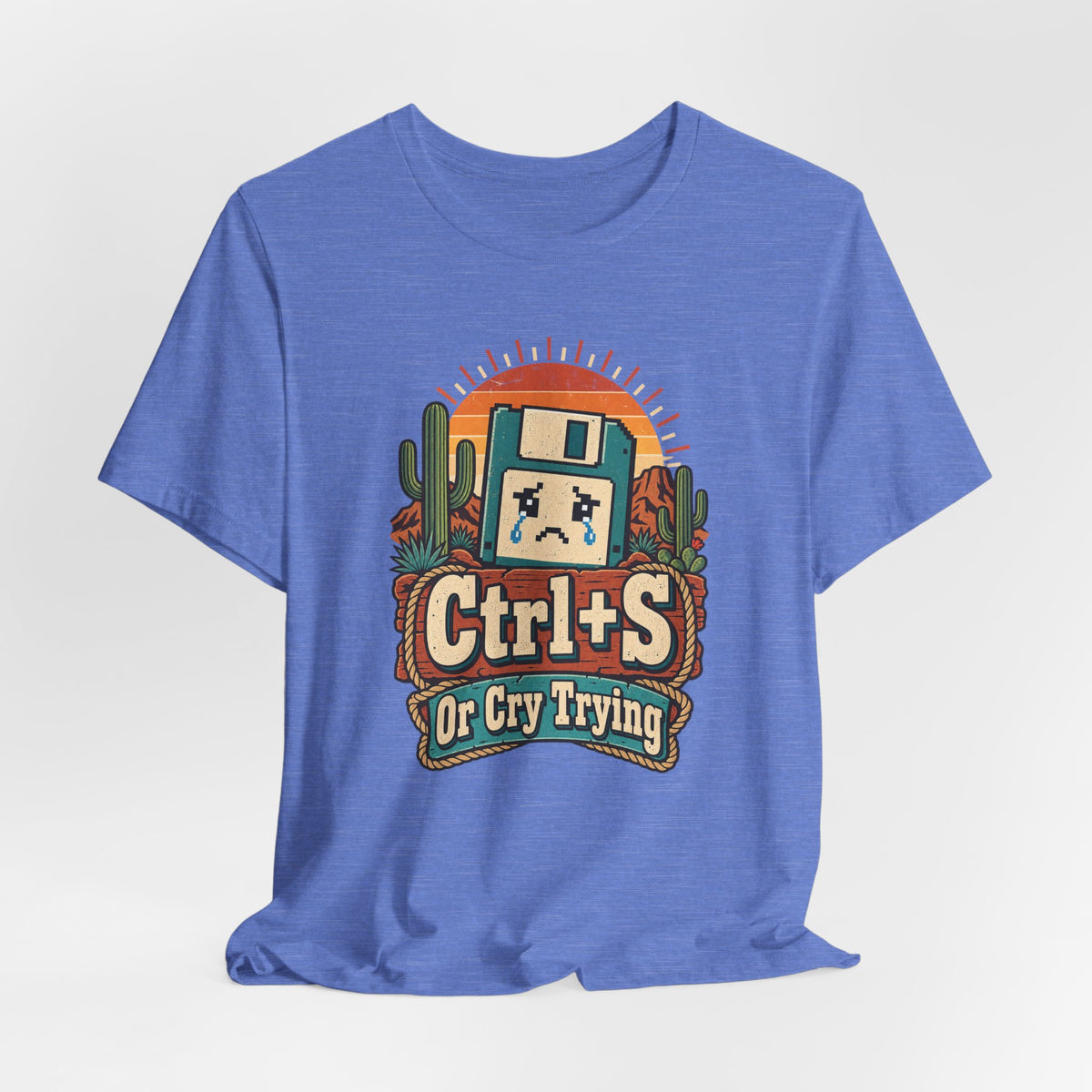 Ctrl+S Or Cry Trying Funny Programmer T-Shirt