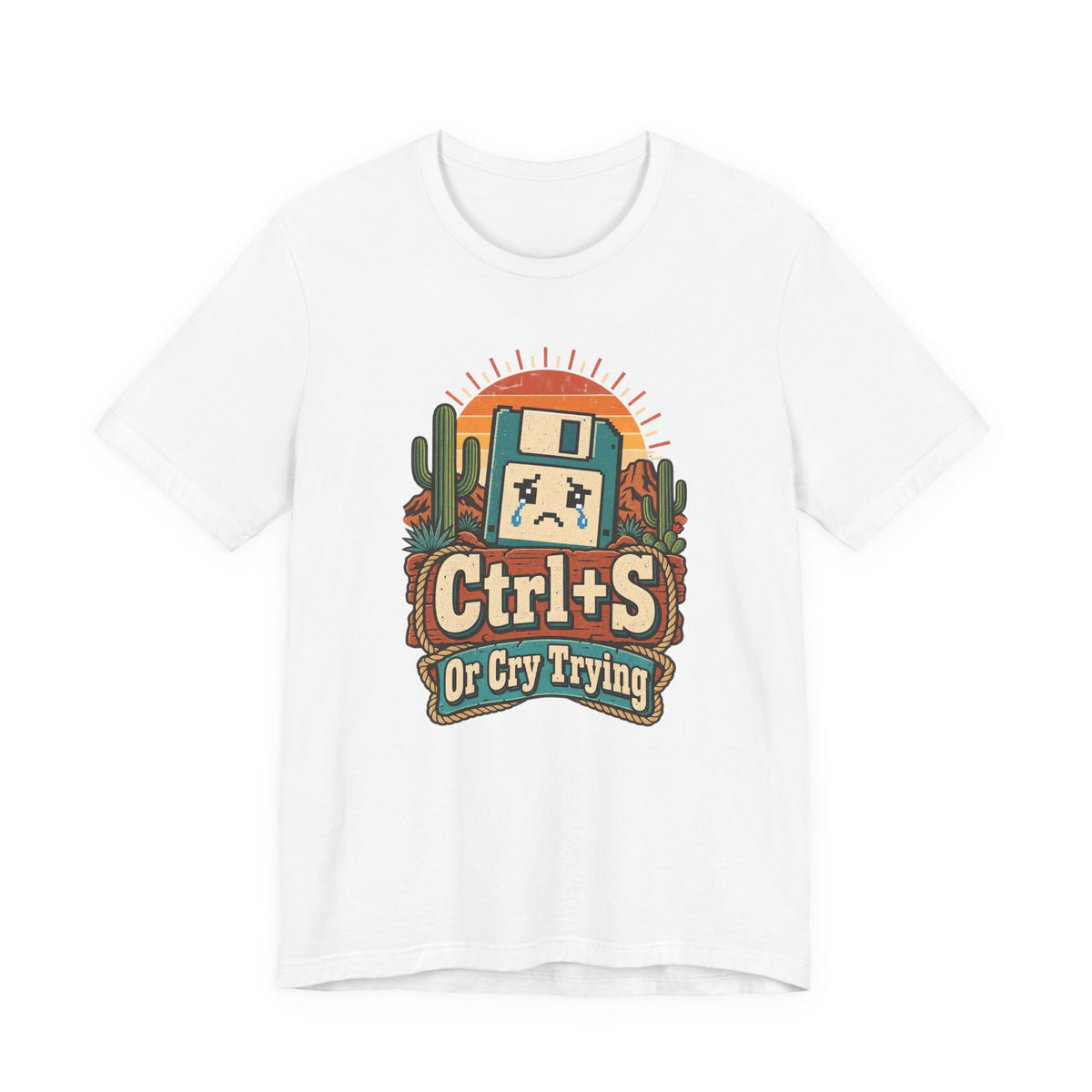 Ctrl+S Or Cry Trying Funny Programmer T-Shirt