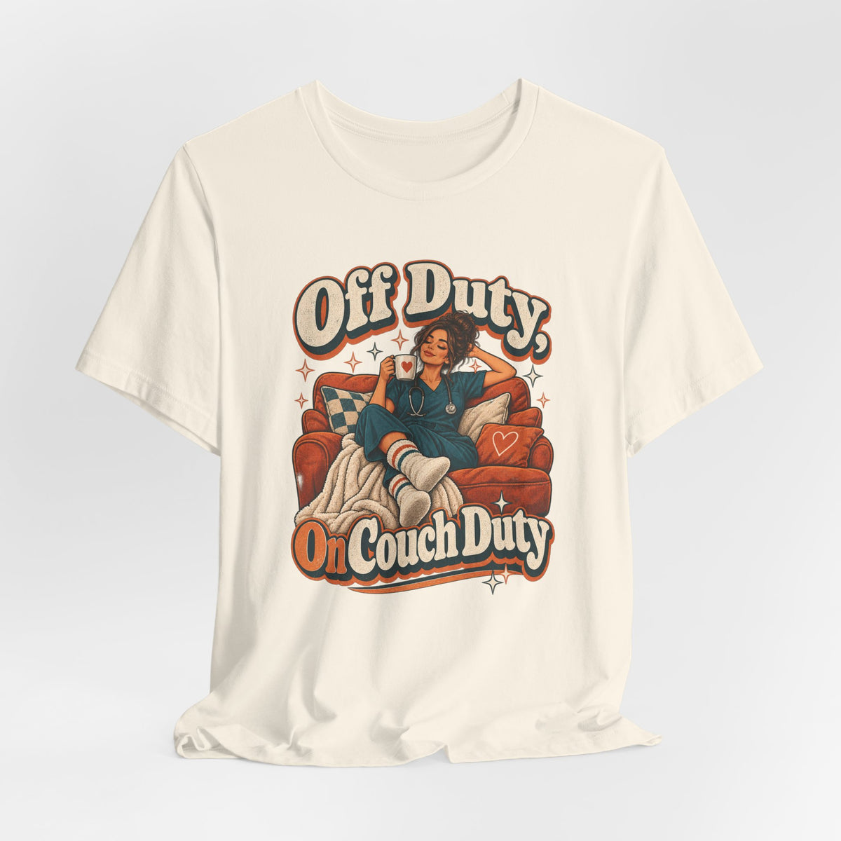 Off Duty, On Couch Duty Funny Nurse T-Shirt