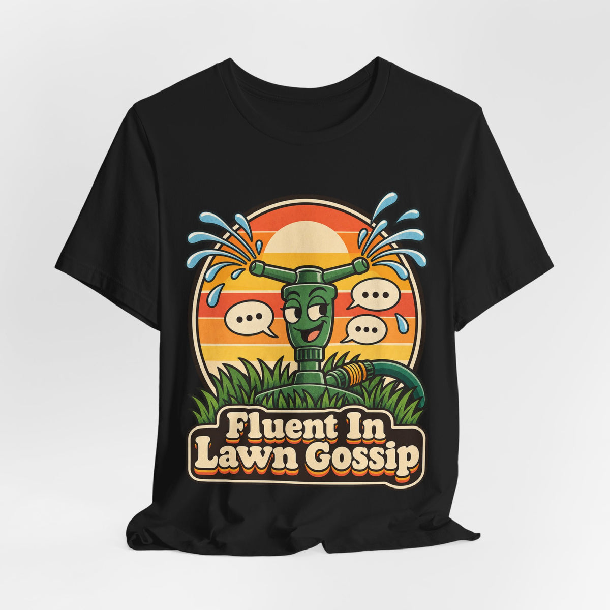 Fluent In Lawn Gossip Funny Gardening T-Shirt