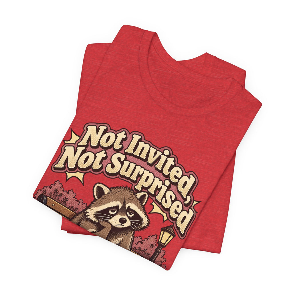 Not Invited, Not Surprised Funny Introvert T-Shirt