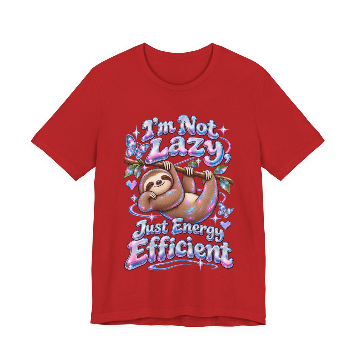 I'm Not Lazy, Just Energy Efficient Funny Casual T-Shirt