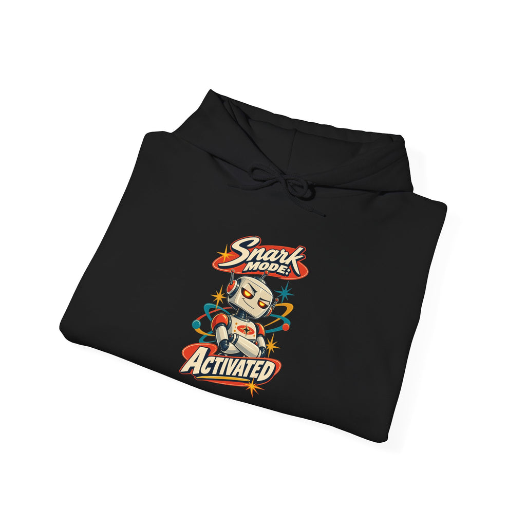 Snark Mode: Activated Funny Sarcastic Humor Hoodie