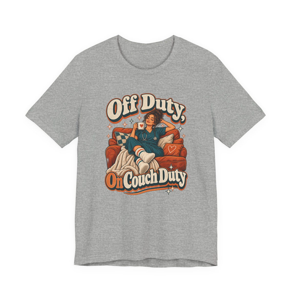 Off Duty, On Couch Duty Funny Nurse T-Shirt