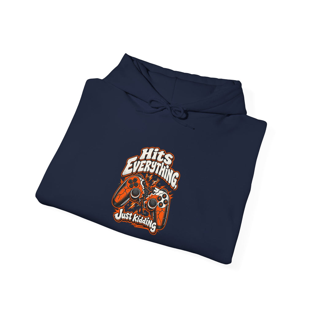Hits Everything, Just Kidding Funny Gamer Hoodie