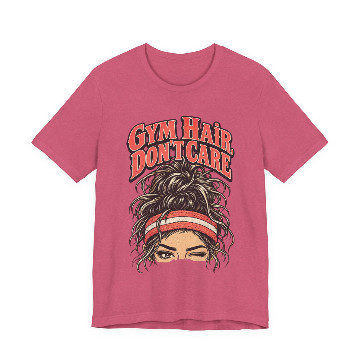 Gym Hair, Don't Care Funny Fitness T-Shirt