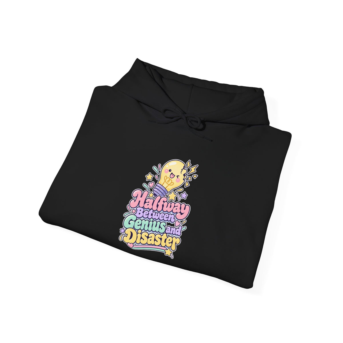 Halfway Between Genius and Disaster Funny Creative Hoodie