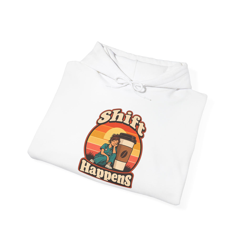 Shift Happens Funny Nurse Humor Hoodie
