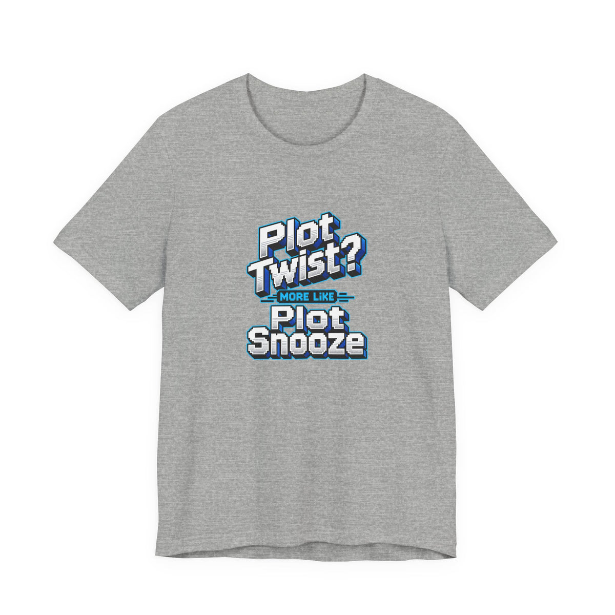 Plot Twist? More Like Plot Snooze Funny Sarcastic T-Shirt