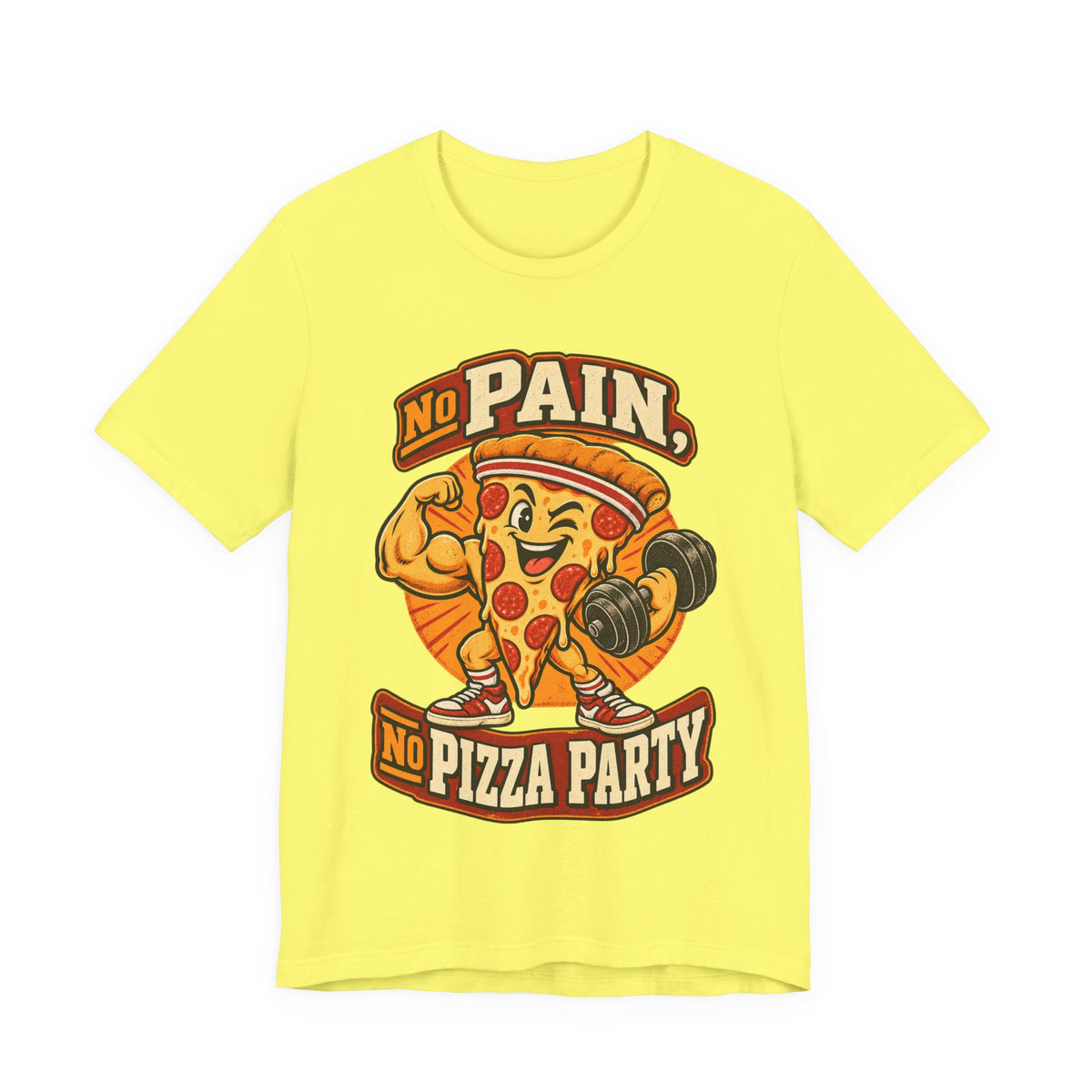 No Pain, No Pizza Party Funny Fitness T-Shirt