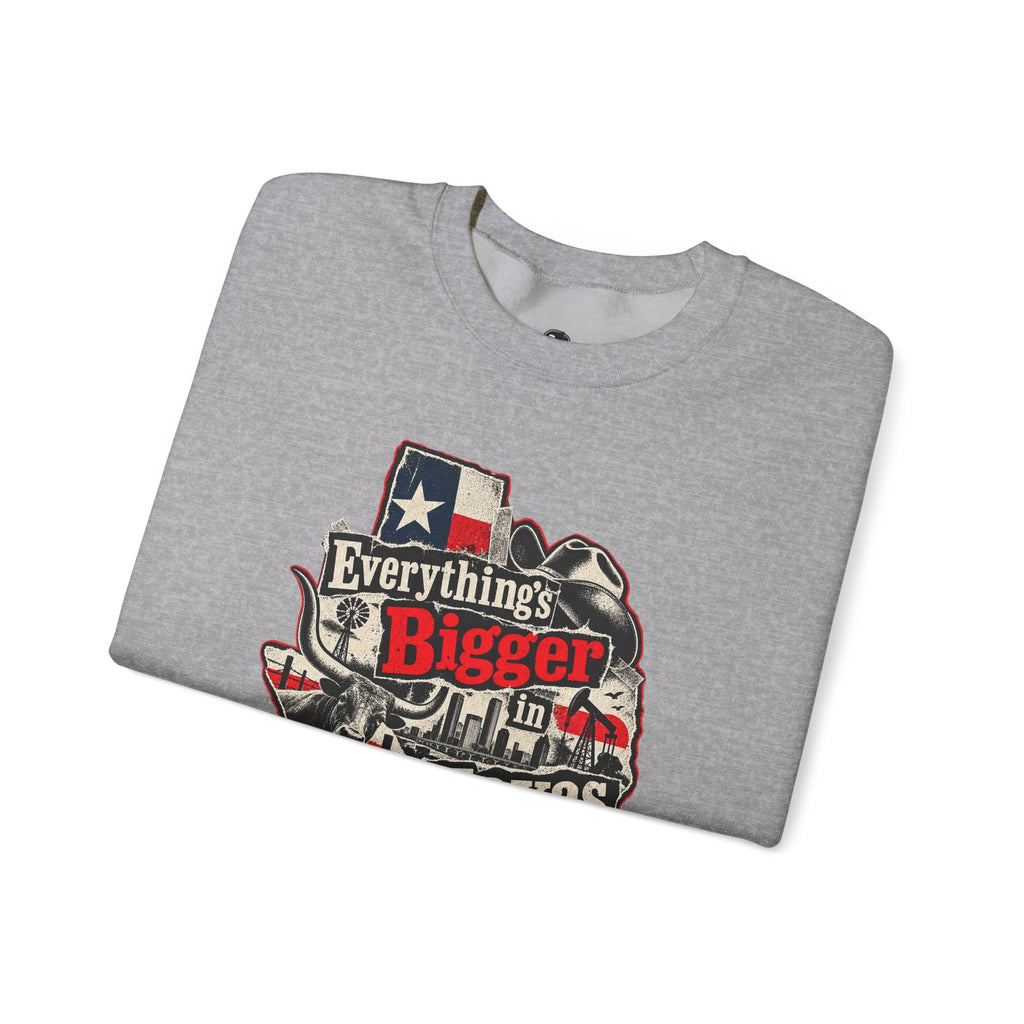 Everything's Bigger in Texas Funny Texan Pride Sweatshirt