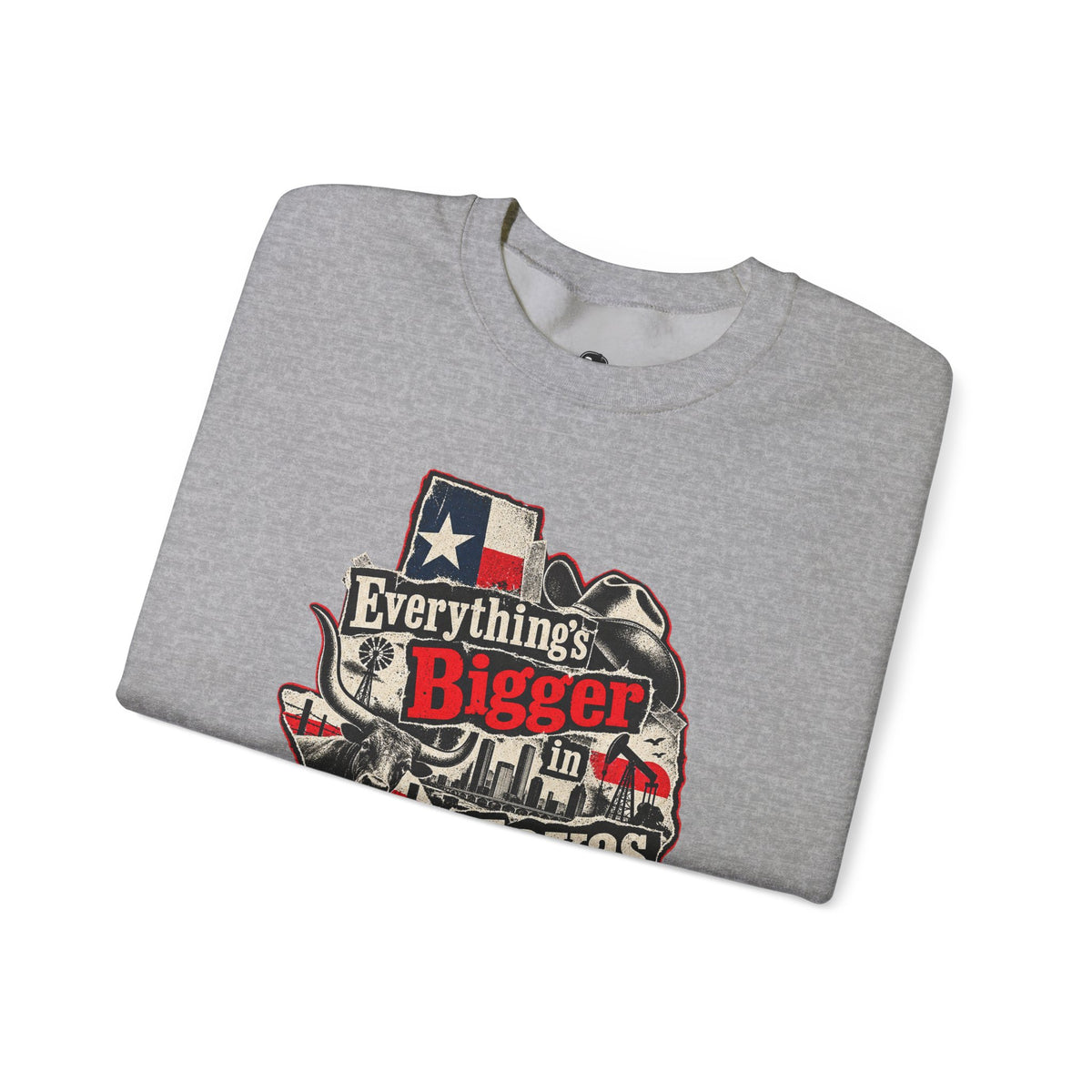 Everything's Bigger in Texas Funny Texan Pride Sweatshirt