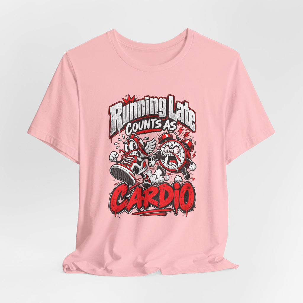 Running Late Counts As Cardio Funny Fitness T-Shirt