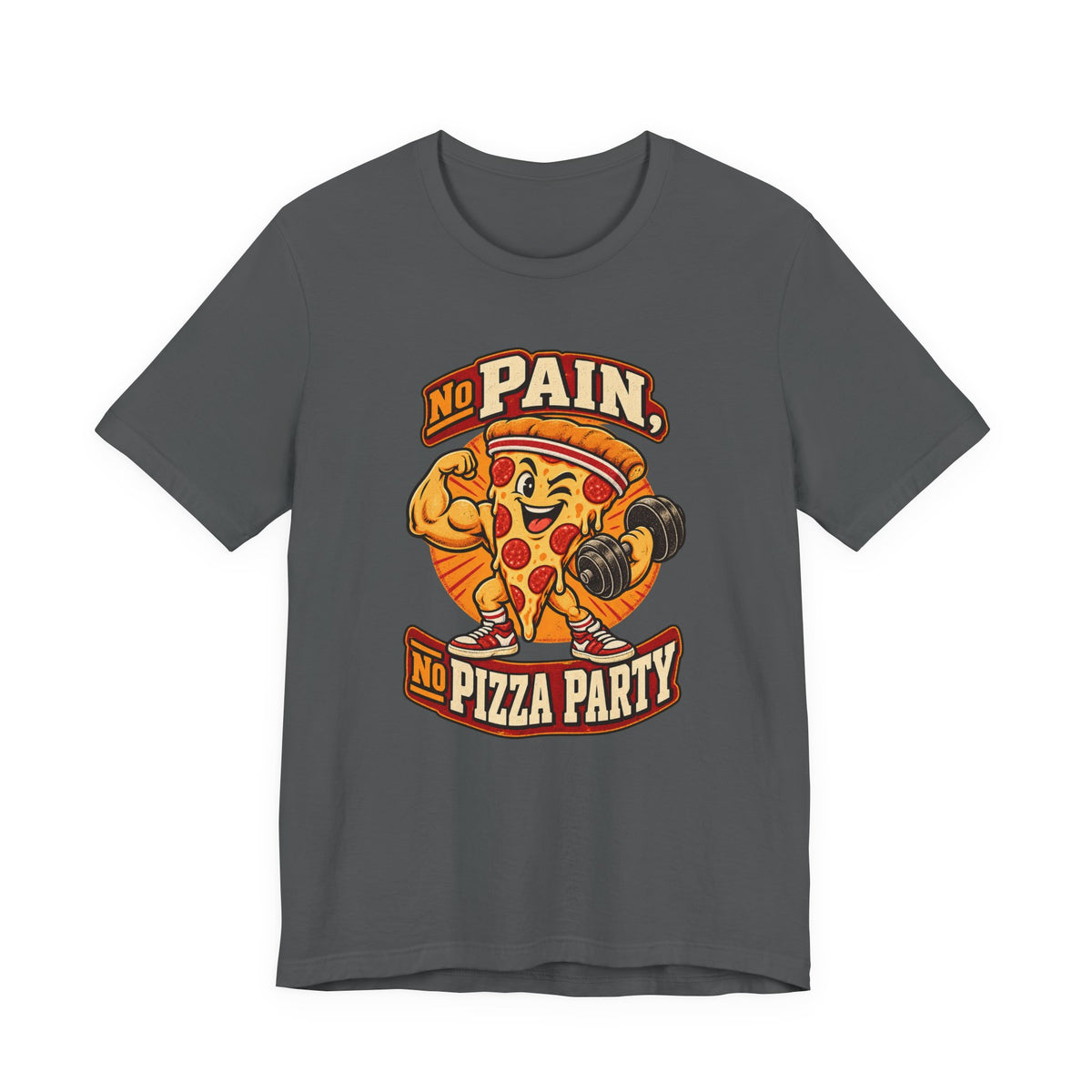 No Pain, No Pizza Party Funny Fitness T-Shirt